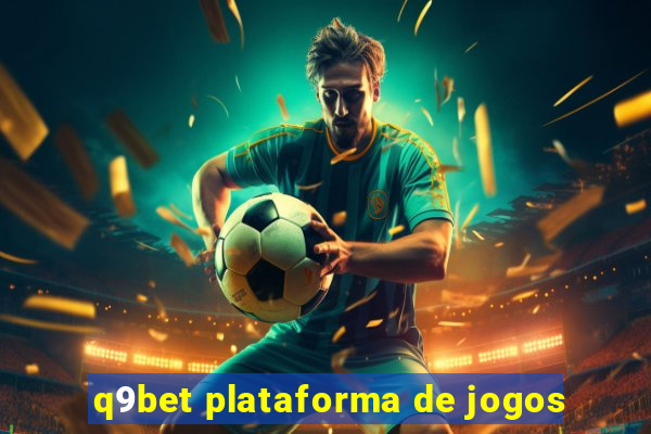 q9bet plataforma de jogos